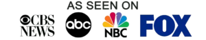 As Seen On Fox, ABC, NBC, and CBS News